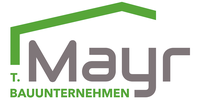 Logo der Firma Bauunternehmen T. Mayr GmbH aus Obersöchering auf dem Branchenportal Dachdecker.com