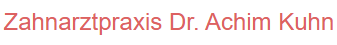 Dr.med.dent. Achim Kuhn ZA Praxis